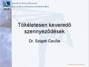 Tkletesen kevered szennyezdsek Dr Szigeti Ceclia A szndioxid