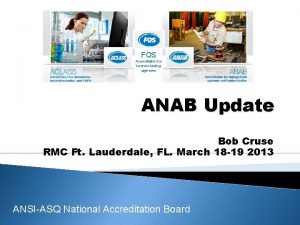 FQS Accreditation forensic testing agencies ANAB Update Bob