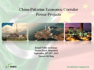 ChinaPakistan Economic Corridor Power Projects Round Table on