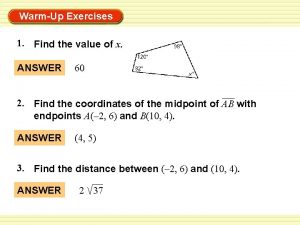 WarmUp Exercises 1 Find the value of x