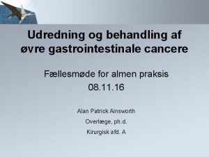 Udredning og behandling af vre gastrointestinale cancere Fllesmde