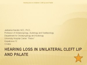 Hearing loss in Unilateral Cleft Lip and Palate