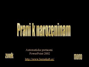 Automaticke pretaceni Power Point 2002 http www beruska