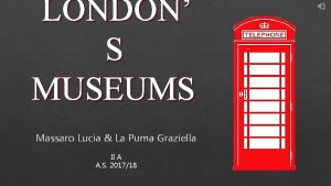LONDON S MUSEUMS Massaro Lucia La Puma Graziella