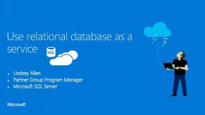 Use relational database as a service Fully managed