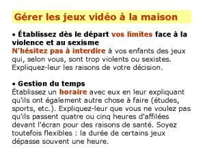 Grer les jeux vido la maison tablissez ds