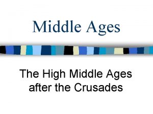 Middle Ages The High Middle Ages after the