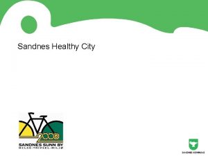 Sandnes Healthy City Sandnes kommune Size 304 km