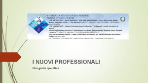 I NUOVI PROFESSIONALI Una guida operativa 2 Sommario