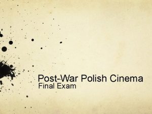 PostWar Polish Cinema Final Exam PLN 2102 Final