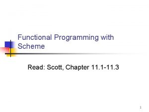 Functional Programming with Scheme Read Scott Chapter 11