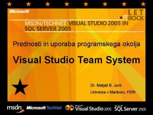 Prednosti in uporaba programskega okolja Visual Studio Team