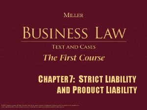 MILLER CHAPTER 7 STRICT LIABILITY AND PRODUCT LIABILITY