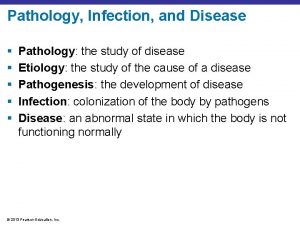 Pathology Infection and Disease Pathology the study of