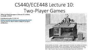 CS 440ECE 448 Lecture 10 TwoPlayer Games Slides