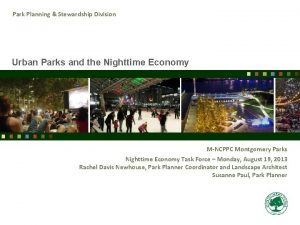 Park Planning Stewardship Division Urban Parks and the