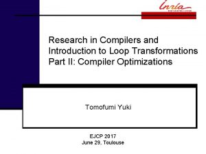 Research in Compilers and Introduction to Loop Transformations