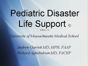 Pediatric Disaster Life Support Edition 2 0 University