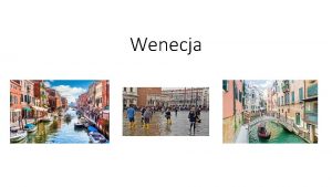 Wenecja Najwaniejsze informacje Wenecja miasto i gmina na