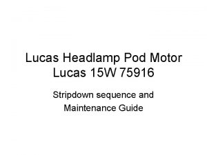 Lucas Headlamp Pod Motor Lucas 15 W 75916