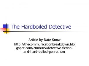 The Hardboiled Detective Article by Nate Snow http