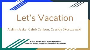 Lets Vacation Aislinn Jeske Caleb Carlson Cassidy Skorczewski