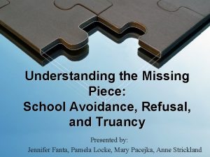 Understanding the Missing Piece School Avoidance Refusal and