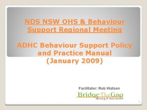 NDS NSW OHS Behaviour Support Regional Meeting ADHC