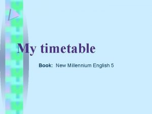 My timetable Book New Millennium English 5 Read