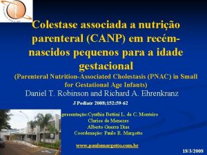 Colestase associada a nutrio parenteral CANP em recmnascidos
