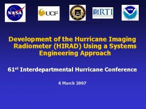Development of the Hurricane Imaging Radiometer HIRAD Using