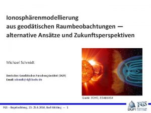 Ionosphrenmodellierung aus geodtischen Raumbeobachtungen alternative Anstze und Zukunftsperspektiven