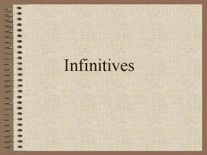 Infinitives List 1 VERB to inf Agree Appear