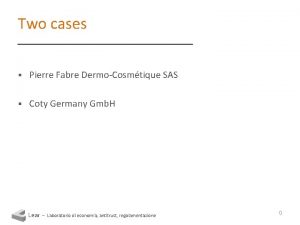 Two cases Pierre Fabre DermoCosmtique SAS Coty Germany