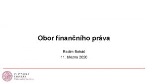 Obor finannho prva Radim Boh 11 bezna 2020