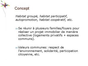 Concept Habitat group habitat participatif autopromotion habitat coopratif