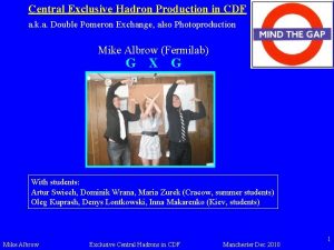 Central Exclusive Hadron Production in CDF a k