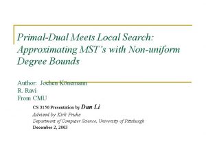 PrimalDual Meets Local Search Approximating MSTs with Nonuniform