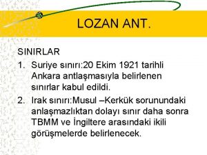 LOZAN ANT SINIRLAR 1 Suriye snr 20 Ekim