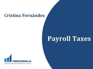 Cristina Fernndez Payroll Taxes The Reform Payroll taxes