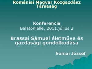 Romniai Magyar Kzgazdsz Trsasg Konferencia Balatonlelle 2011 jlius