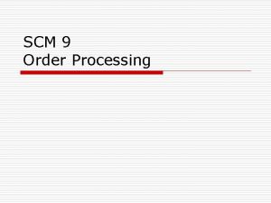 SCM 9 Order Processing Sales Order Management Proses