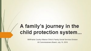 A familys journey in the child protection system