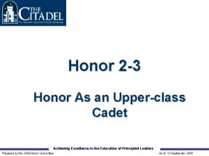 Honor 2 3 Honor As an Upperclass Cadet