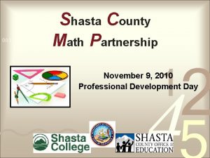 Shasta County Math Partnership November 9 2010 Professional
