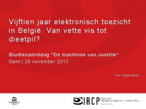 Vijftien jaar elektronisch toezicht in Belgi Van vette