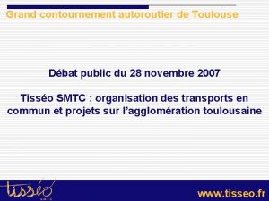 Grand contournement autoroutier de Toulouse Dbat public du