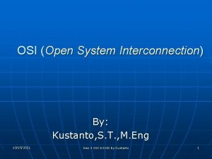 OSI Open System Interconnection By Kustanto S T