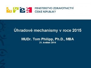 hradov mechanismy v roce 2015 MUDr Tom Philipp