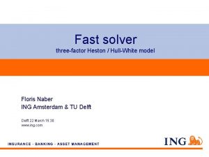Fast solver threefactor Heston HullWhite model Floris Naber